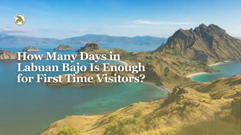 How many days in labuan Bajo is enough for first time visitors