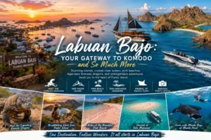 Labuan Bajo: Your Gateway to Komodo and So Much More